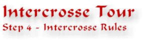 Intercrosse Tour - Step 4: Intercrosse Rules